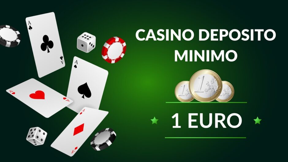 Casinos deposito minimo 1 euro