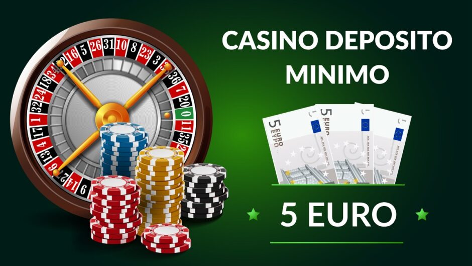 Casinos deposito minimo 5 euros